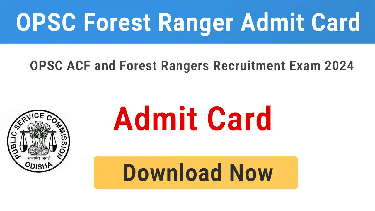 OPSC Forest Ranger Admit Card 2024
