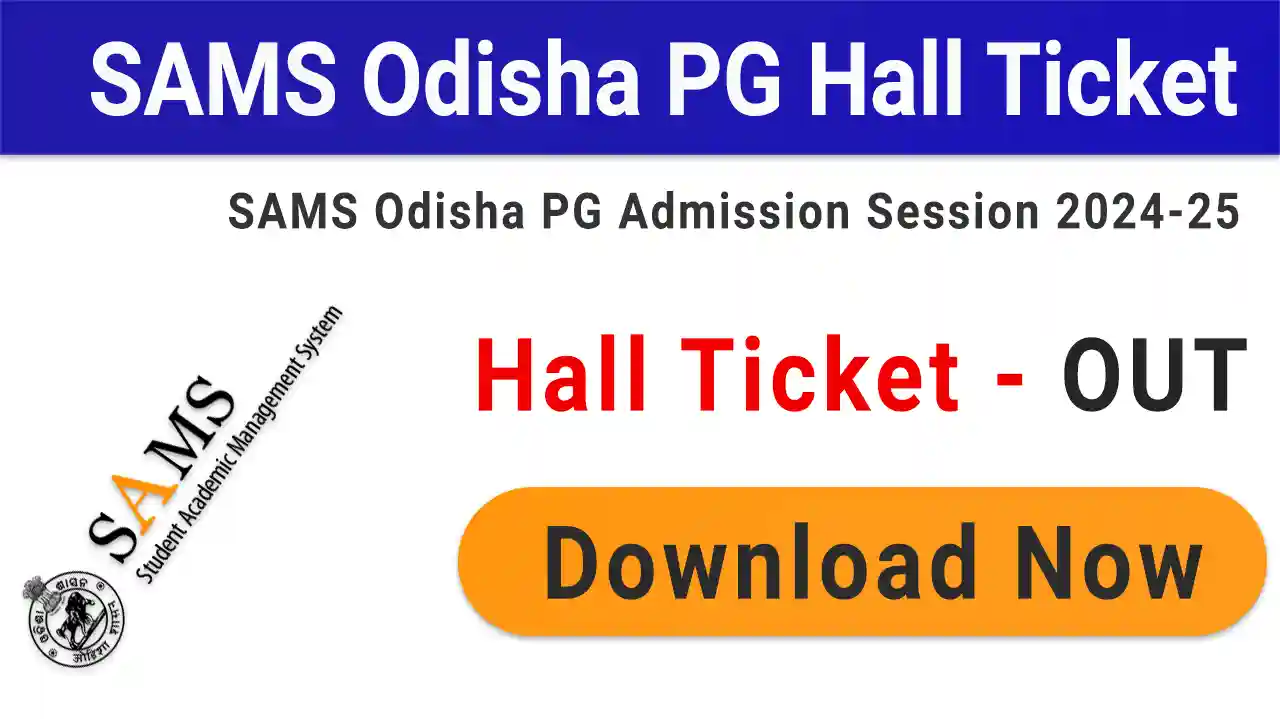 SAMS Odisha PG Hall Ticket 2024