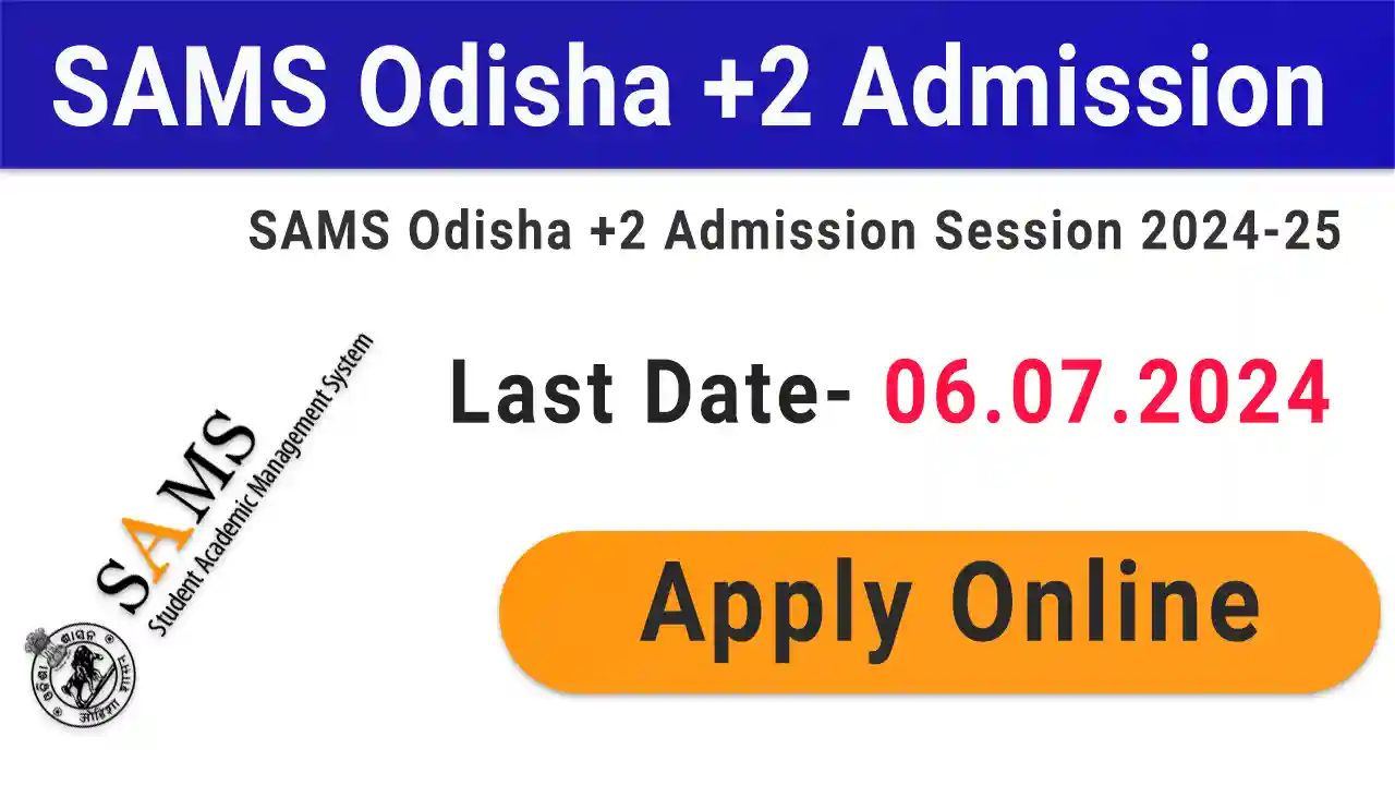 SAMS Odisha +2 Admission 2024